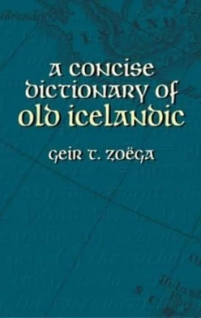 Image of A Concise Dictionary of Old Icelandic by Geir T. Zoga Paperback
