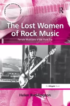 Image of The Lost Women of Rock MusicFemale Musicians of the Punk Era