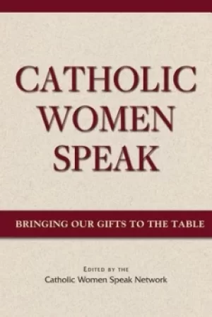 Image of Catholic women speak by Catholic Women Speak Network