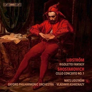Image of Mats Lidstr&ouml;m;Oxford Philharmonic Orchestra - Lidstr&ouml;m: Rigoletto Fantasy/Shostakovich: Cello Concerto No. 1 CD