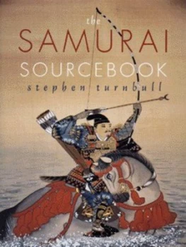 Image of The Samurai Sourcebook by Stephen Turnbull Hardback
