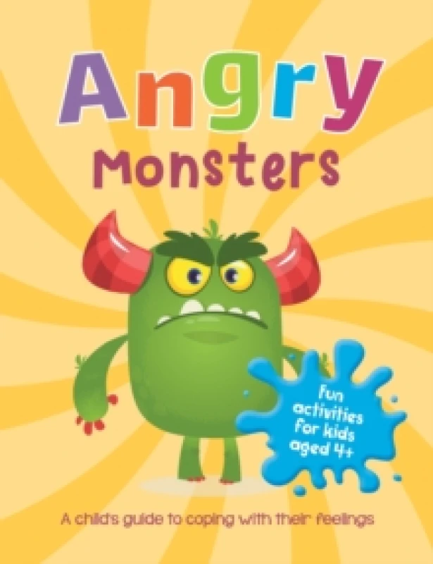 Image of Angry Monsters : A Child's Guide to Coping with Their Feelings Paperback / softback