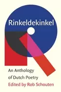 Image of rinkeldekinkel an anthology of dutch poetry