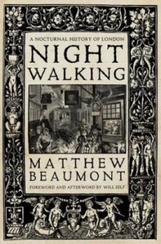 Image of Nightwalking by Matthew Beaumont Hardback