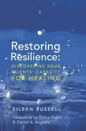 Image of restoring resilience discovering your clients capacity for healing