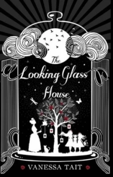Image of The Looking Glass House by Vanessa Tait Paperback