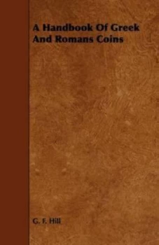 Image of Handbook of Greek and Romans Coins by G. F Hill Paperback