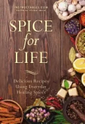 Image of spice for life delicious recipes using everyday healing spices