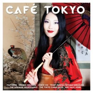Image of Cafe Tokyo by Various Artists CD Album
