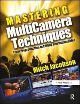 Image of Mastering multicamera techniques by Mitch Jacobson