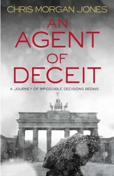 Image of An Agent of Deceit by Chris Morgan Jones Hardback
