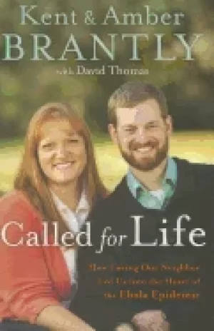Image of called for life how loving our neighbor LED us into the heart of the ebola