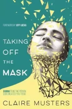 Image of Taking Off the Mask by Claire Musters