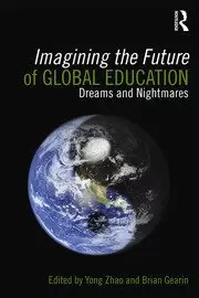 Image of Imagining the Future of Global Education Dreams and Nightmares