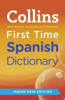 Image of Collins First Time Spanish Dictionary Paperback