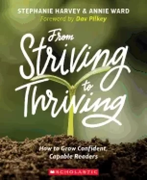 Image of from striving to thriving how to grow confident capable readers