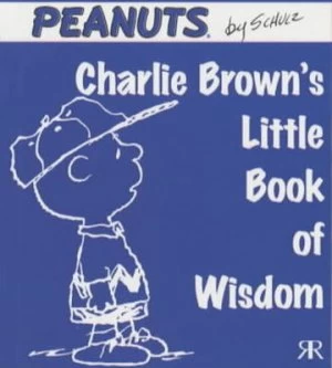 Image of Charlie Browns Little Book of Wisdom by Charles M Schulz and Gordon Volke Book