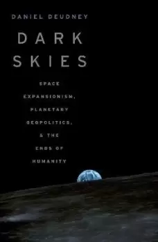 Image of Dark Skies by Daniel Deudney