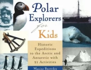 Image of polar explorers for kids historic expeditions to the arctic and antarctic w