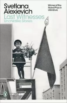 Image of Last Witnesses by Svetlana Alexievich