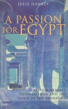 Image of A Passion for Egypt by Julie Hankey Book