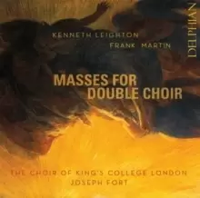 image of Kenneth Leighton/Frank Martin: Masses for Double Choir