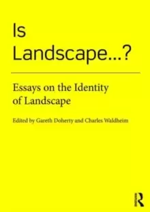 Image of Is Landscape... ? Essays on the Identity of Landscape