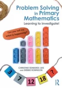 Image of Problem Solving in Primary Mathematics : Learning to Investigate!