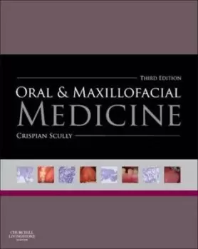 Image of Oral and maxillofacial medicine by Crispian Scully