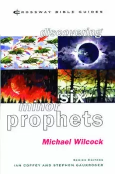 Image of Discovering six minor prophets by Michael Wilcock