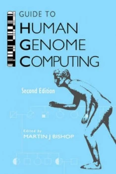 Image of Guide to Human Genome Computing by Martin J. Bishop Hardback