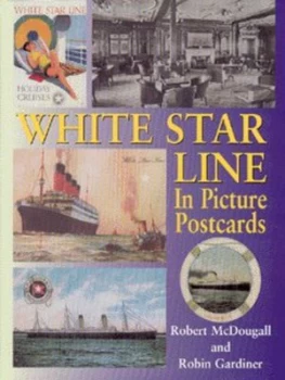Image of White Star Line by Robert Mcdougall and Robin Gardiner Hardback