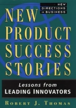 Image of New Product Success Stories by Robert J. Thomas Hardback
