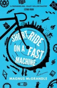 Image of Short Ride on a Fast Machine by Magnus Mcgrandle Book