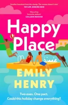 Image of Happy Place : The new fake dating, second chance romance novel from the Tiktok sensation and Sunday Times bestselling author of Beach Read and Book Lo