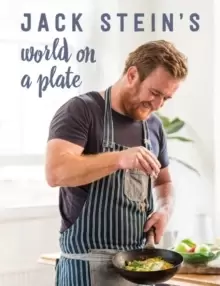Image of Jack Steins World on a Plate : Local produce, world flavours, exciting food