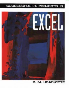 Image of Successful It Projects in Excel by P. M Heathcote Paperback