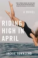 Image of riding high in april a novel