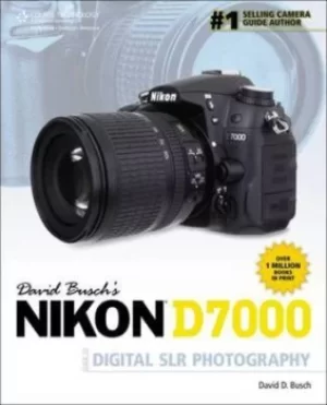 Image of David Buschs Nikon D7000 guide to digital SLR photography by David Busch