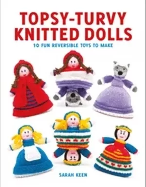 Image of topsy turvy knitted dolls 10 fun reversible toys to make