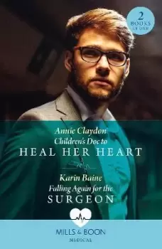 Image of Children's Doc To Heal Her Heart / Falling Again For by Annie Claydon