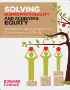 Image of solving disproportionality and achieving equity a leaders guide to using da