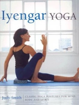Image of Iyengar Yoga by Judy Smith Hardback