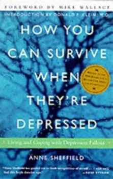 Image of How You Can Survive When Theyre Depressed by Anne Sheffield Paperback