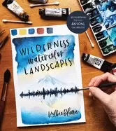 Image of wilderness watercolor landscapes 30 eye catching scenes anyone can master