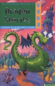 Image of The Kingfisher Treasury of Dragon Stories by Margaret Clark and Mark Robertson Paperback