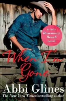 Image of When Im Gone by Abbi Glines Paperback