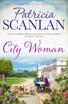 Image of City Woman : Warmth, wisdom and love on every page - if you treasured Maeve Binchy, read Patricia Scanlan