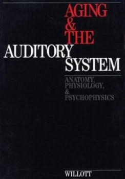 Image of Aging and the Auditory System by James Willot Paperback