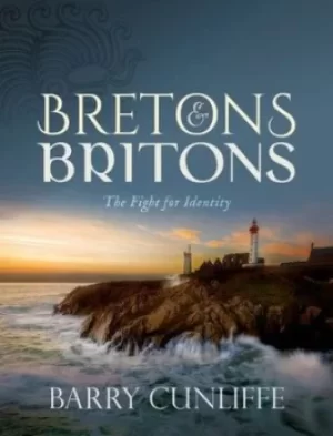 Image of Bretons and Britons by Barry W. Cunliffe